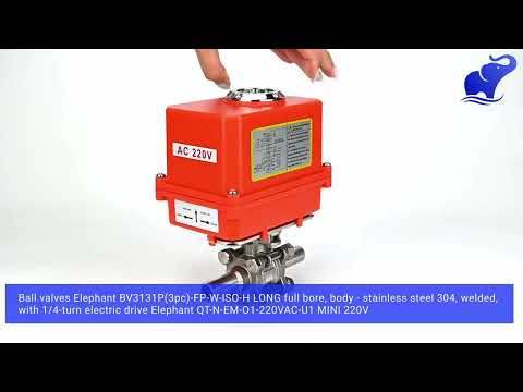 Ball valves Elephant BV3131P(3pc)-FP-W-ISO-H LONG full bore, body - stainless steel 304, welded, with 1/4-turn electric drive Elephant QT-N-EM-O1-220VAC-U1 MINI 220V